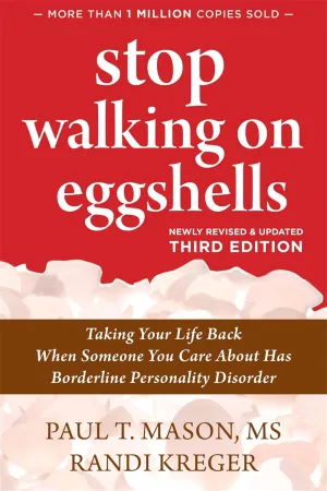 Stop Walking on Eggshells: Taking Your Life Back When Someone You Care About Has Borderline Personality Disorder Paperback  December 1, 2020