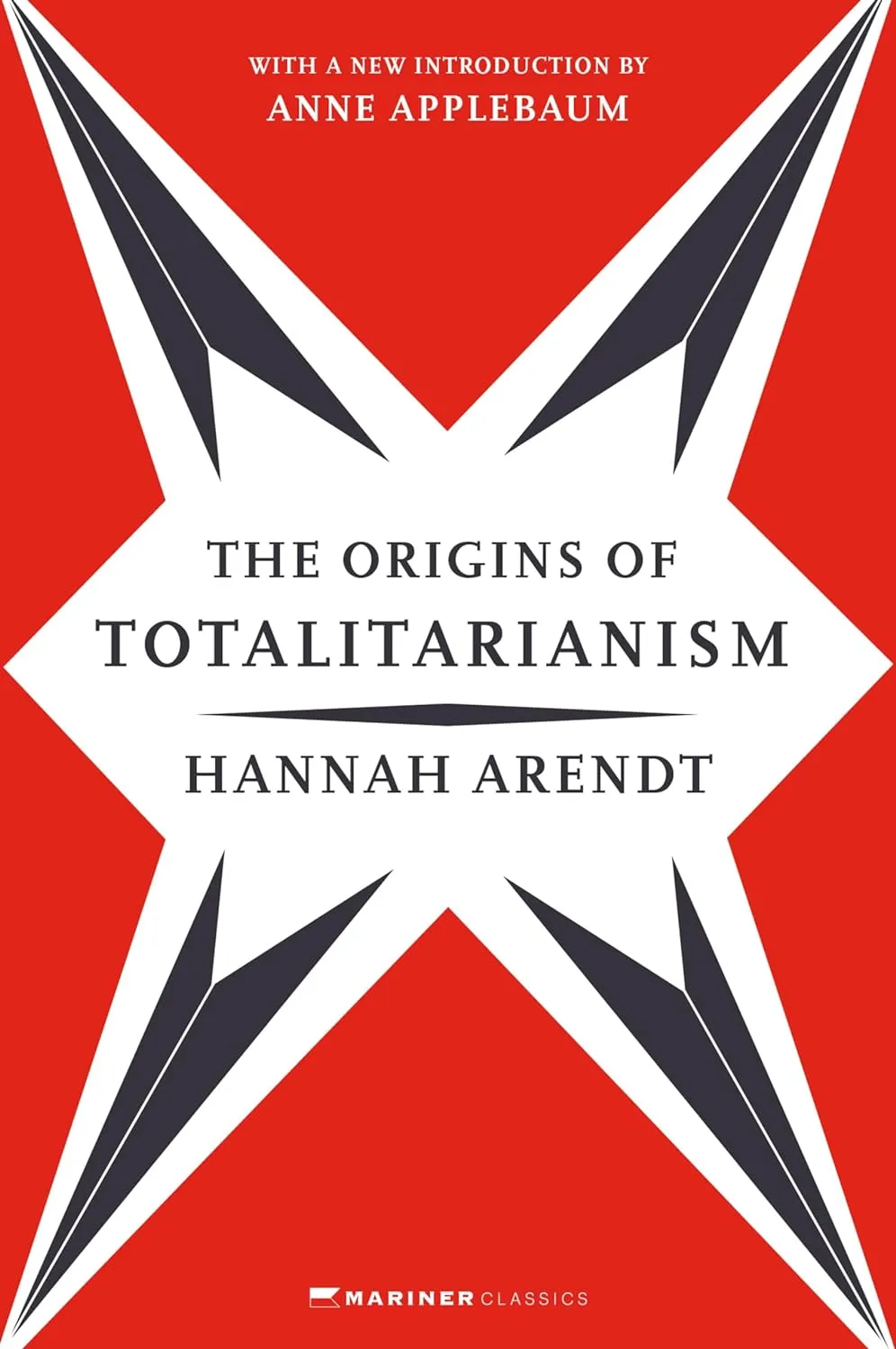 The Origins of Totalitarianism: With a New Introduction by Anne Applebaum Paperback  April 23, 2024